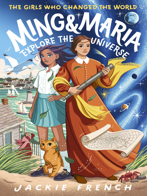 Title details for Ming and Maria Explore the Universe (The Girls Who Changed the World, #5) by Jackie French - Available